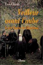 Couverture du livre « Veilleur avant l'aube - le pere eugene de villeurbanne » de Yves Chiron aux éditions Clovis