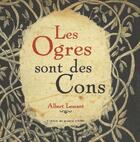 Couverture du livre « Les ogres sont des cons » de Albert Lemant aux éditions Atelier Du Poisson Soluble