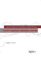 Couverture du livre « Transferts linguistiques, hybridations culturelles » de Celine Denat aux éditions Pu De Reims