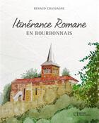 Couverture du livre « Itinérance romane en Bourbonnais » de Renaud Chassagne aux éditions Flandonniere