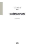 Couverture du livre « Lumières animales » de Carole Thibaudeau et Ong Muong aux éditions Warm