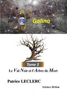 Couverture du livre « GALINA : Le Val Noir » de Leclerc Patrice aux éditions Thebookedition.com