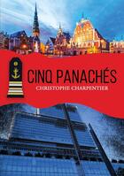 Couverture du livre « Cinq panachés » de Christophe Charpentier aux éditions Atramenta