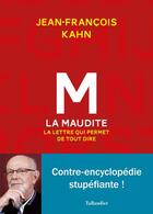 Couverture du livre « M la maudite la lettre qui permet de tout dire » de Jean-Francois Kahn aux éditions Tallandier