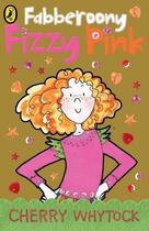 Couverture du livre « Fabberoony Fizzy Pink » de Whytock Cherry aux éditions Children Pbs