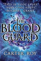 Couverture du livre « THE BLOOD GUARD » de Carter Roy aux éditions Scholastic