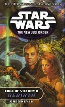 Couverture du livre « Star Wars: The New Jedi Order - Edge Of Victory Rebirth » de J. Gregory Keyes aux éditions Random House Digital