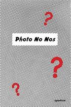 Couverture du livre « Photo no-nos meditations on what not to shoot » de Jason Fulford aux éditions Aperture