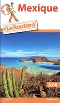 Couverture du livre « Guide du Routard ; Mexique » de Collectif Hachette aux éditions Hachette Tourisme