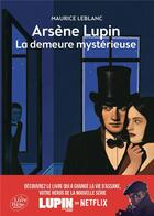 Couverture du livre « Arsène Lupin, la demeure mystérieuse » de Leblanc/Ehretsmann aux éditions Le Livre De Poche Jeunesse