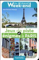 Couverture du livre « Un grand week-end ; jeux de piste et énigmes à Paris » de Collectif Hachette aux éditions Hachette Tourisme