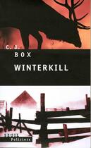 Couverture du livre « Winterkill » de C. J. Box aux éditions Seuil