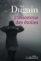 Couverture du livre « L'insomnie des étoiles » de Marc Dugain aux éditions Gallimard