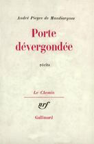 Couverture du livre « Porte devergondee » de Pieyre De Mandiargue aux éditions Gallimard