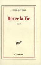 Couverture du livre « Rever la vie » de Jean-Pierre Remy aux éditions Gallimard