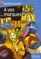 Couverture du livre « A vos marques! » de Michel Amelin aux éditions Pere Castor