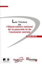 Couverture du livre « Les travaux de l'observatoire national de la pauvreté et de l'exclusion sociale (édition 2009/2010) » de  aux éditions Documentation Francaise