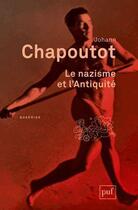 Couverture du livre « Le nazisme et l'antiquité » de Johann Chapoutot aux éditions Puf
