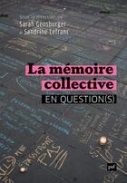 Couverture du livre « La mémoire collective en question(s) » de Sandrine Lefranc et Sarah Gensburger aux éditions Puf