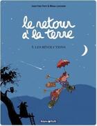 Couverture du livre « Le retour à la terre Tome 5 : les révolutions » de Manu Larcenet et Jean-Yves Ferri aux éditions Dargaud