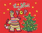 Couverture du livre « Le Noël de Pop » de Sanders et Bisinski aux éditions Ecole Des Loisirs