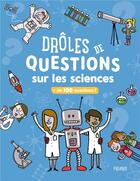 Couverture du livre « Drôles de questions sur les sciences » de Clemence Lallemand aux éditions Fleurus