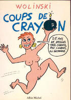 Couverture du livre « Coups de crayon » de Georges Wolinski aux éditions Glenat