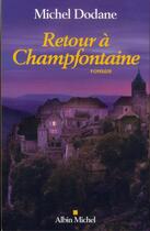 Couverture du livre « Retour à Champfontaine » de Dodane Michel aux éditions Albin Michel