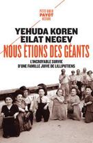 Couverture du livre « Nous étions des géants : l'incroyable survie d'une famille juive de lilliputiens » de Yehuda Koren aux éditions Payot