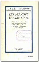 Couverture du livre « Les mondes imaginaires » de Andre Maurois aux éditions Grasset Et Fasquelle