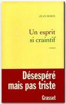 Couverture du livre « Un esprit si craintif » de Jean Borie aux éditions Grasset