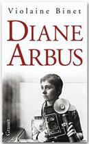 Couverture du livre « Diane Arbus ; le miroir brisé » de Violaine Binet aux éditions Grasset