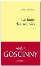 Couverture du livre « Le banc des soupirs » de Anne Goscinny aux éditions Grasset