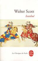 Couverture du livre « Ivanhoé » de Walter Scott aux éditions Le Livre De Poche