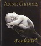 Couverture du livre « Un Monde D'Enfants » de Anne Geddes aux éditions Hors Collection