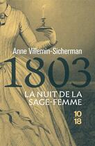 Couverture du livre « 1803, la nuit de la sage-femme » de Anne Villemin-Sicherman aux éditions 10/18