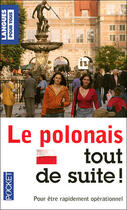 Couverture du livre « Le polonais tout de suite » de Bolgert/Grzybowska aux éditions Langues Pour Tous