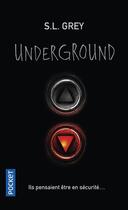 Couverture du livre « Underground » de S. L. Grey aux éditions Pocket