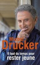 Couverture du livre « Il faut du temps pour rester jeune » de Michel Drucker aux éditions Pocket