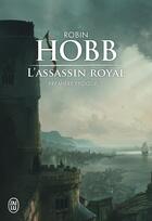Couverture du livre « L'assassin royal : Intégrale vol.1 : Tomes 1 à 3 : première époque » de Robin Hobb aux éditions J'ai Lu