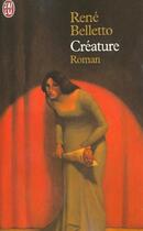 Couverture du livre « Creature » de Rene Belletto aux éditions J'ai Lu