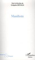 Couverture du livre « Manifeste » de Grégoire Biyogo aux éditions L'harmattan