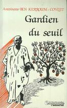 Couverture du livre « Gardien du seuil » de Antoinette Ben Kerroum-Covlet aux éditions Editions L'harmattan