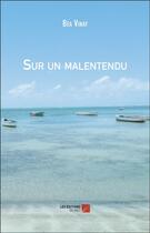 Couverture du livre « Sur un malentendu » de Bea Vinay aux éditions Editions Du Net