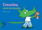 Couverture du livre « Crocolou aime son doudou » de Texier Ophélie aux éditions Actes Sud Jeunesse