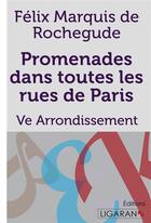 Couverture du livre « Promenades dans toutes les rues de paris - ve arrondissement » de Marquis De Rochegude aux éditions Ligaran