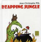 Couverture du livre « Dzapping jungle t.1 » de Pol-J.C aux éditions Carabas