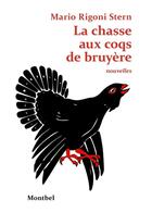 Couverture du livre « La chasse aux coqs de bruyère » de Mario Rigoni Stern aux éditions Montbel
