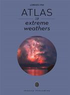 Couverture du livre « Atlas of extreme weathers » de Pini Lorenzo aux éditions Jonglez