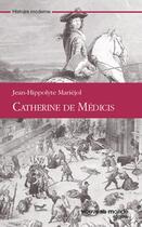 Couverture du livre « Catherine de Médicis » de Jean-Hippolyte Mariéjol aux éditions Nouveau Monde